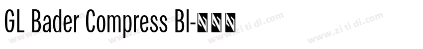 GL Bader Compress Bl字体转换
